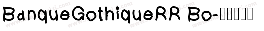 BanqueGothiqueRR Bo字体转换